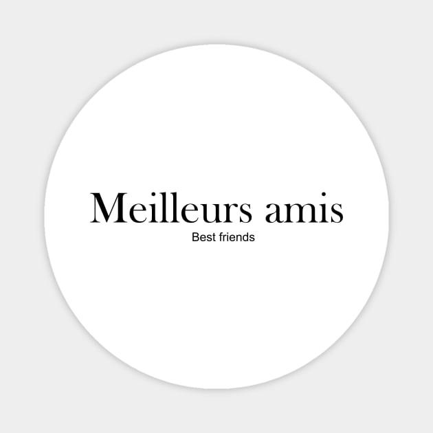 Meilleurs amis - Best friends Magnet by King Chris